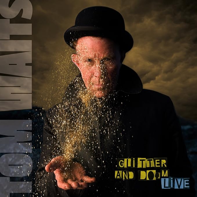 Tom Waits – Glitter And Doom Live