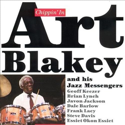 Art Blakely and the Jazz Messengers - Chippin' In