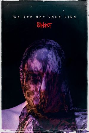 Slipknot, We Are Not Your Kind