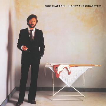 Eric Clapton – Money And Cigarettes