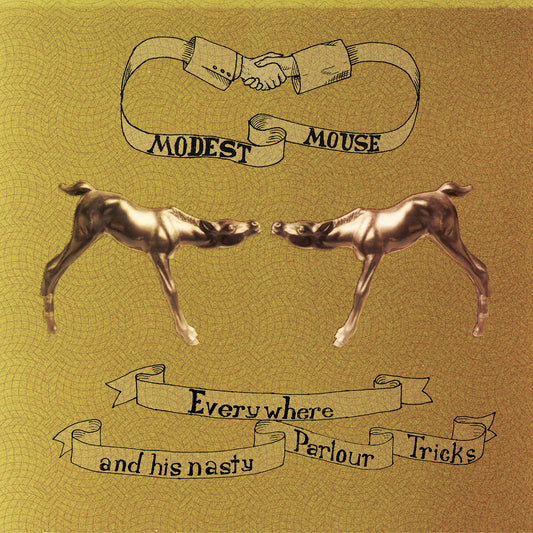 Modest Mouse – Everywhere And His Nasty Parlour Tricks