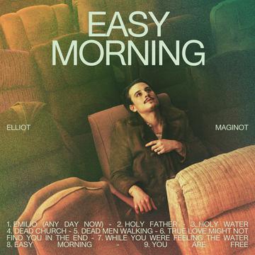 Elliot Maginot – Easy Morning