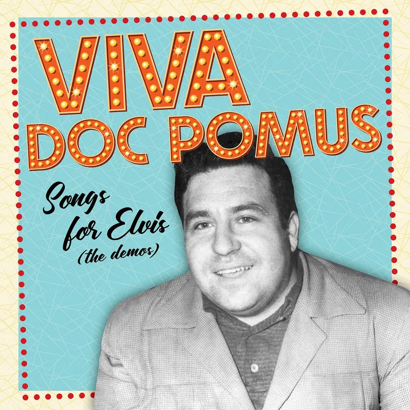 Doc Pomus – Viva Doc Pomus: Songs For Elvis (The Demos) (2LP)