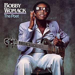 Bobby Womack – The Poet