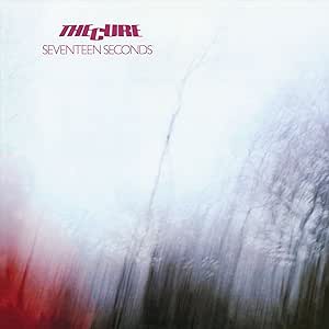 The Cure – Seventeen Seconds