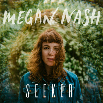 Megan Nash – Seeker