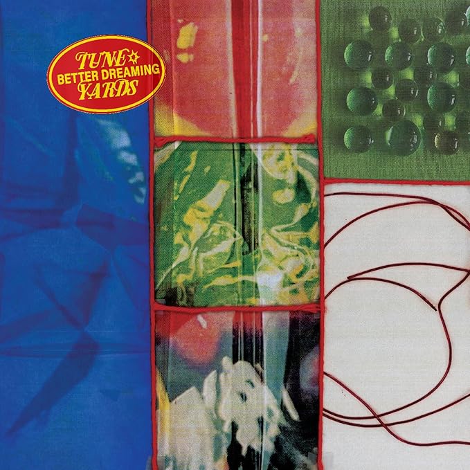 Tune-Yards – Better Dreaming