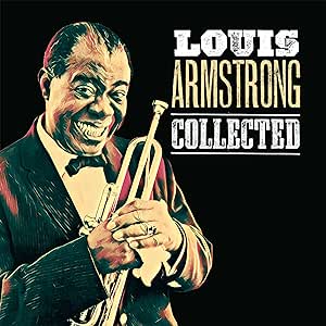 Louis Armstrong – Collected