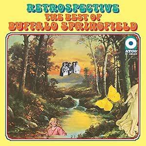 Buffalo Springfield – Retrospective - The Best Of Buffalo Springfield