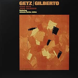 Stan Getz / Joao Gilberto Featuring Antonio Carlos Jobim – Getz / Gilberto