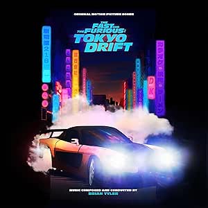 Brian Tyler – The Fast And The Furious: Tokyo Drift (Original Motion Picture Score)