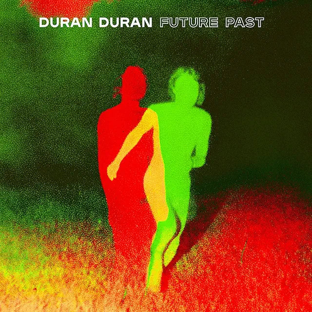 Duran Duran – Future Past