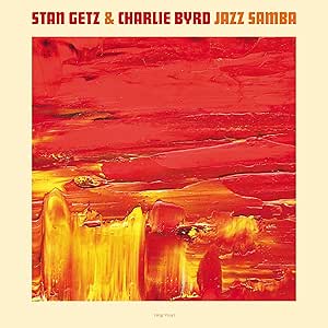 Stan Getz & Charlie Byrd – Jazz Samba