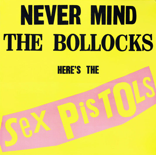 Sex Pistols – Never Mind The Bollocks Here's The Sex Pistols (UK Edition)