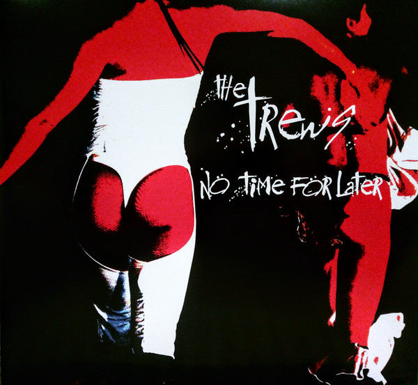 The Trews – No Time For Later (2 LP)