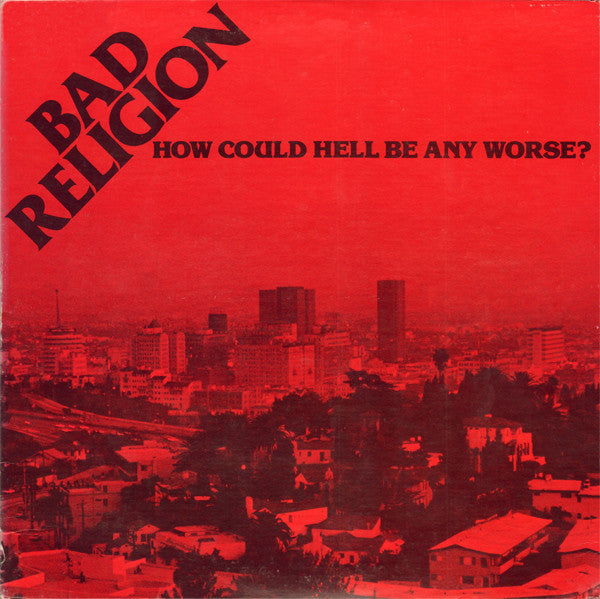 Bad Religion – How Could Hell Be Any Worse?