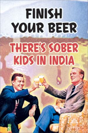 Finish Your Beer - Sober Kids in India,